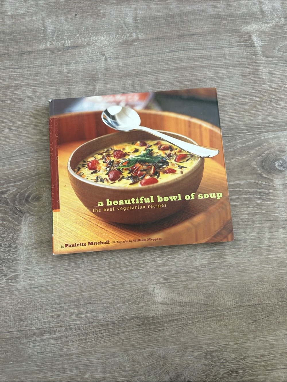 A Beautiful Bowl of Soup Cookbook by Paulette Mitchell - Vegetarian Recipes